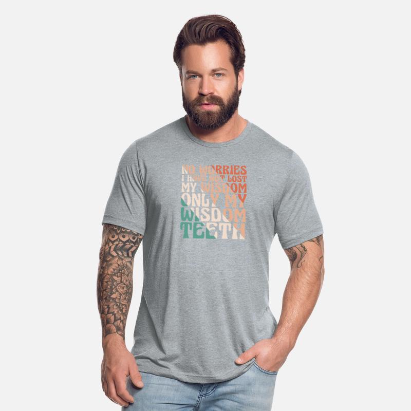 I Have Not Lost My Wisdom Only My Wisdom Teeth 2