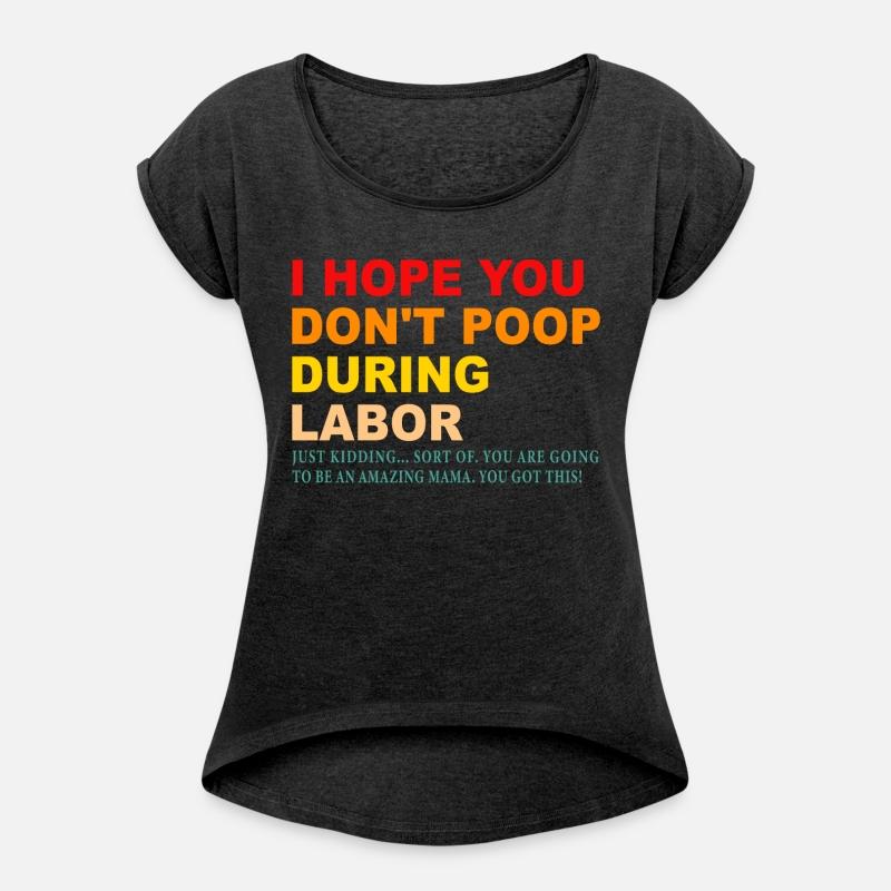 I Hope You Don't Poop During Labor