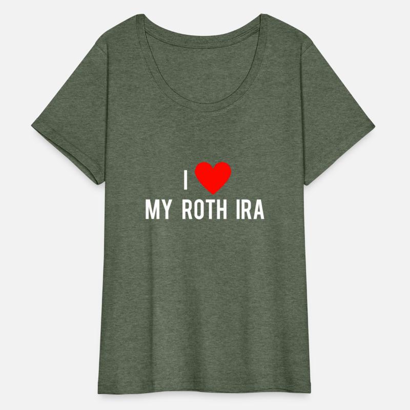 I Love My Roth Ira With A He