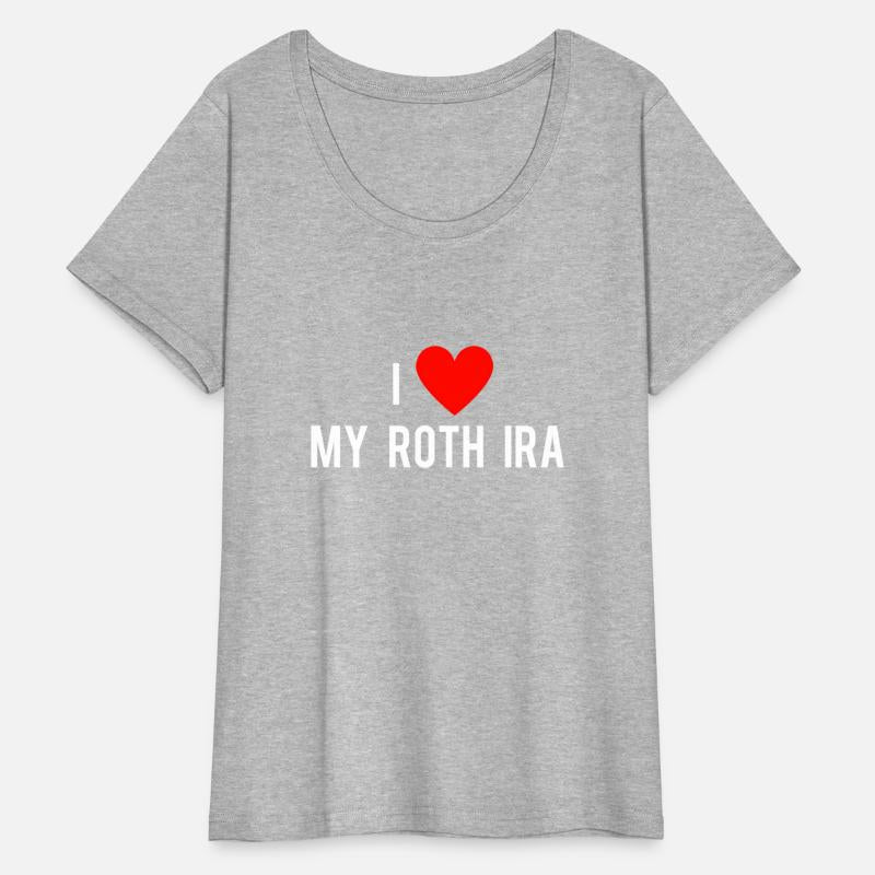 I Love My Roth Ira With A He
