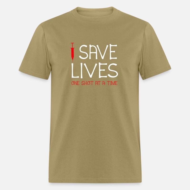 I Save Lives One Shot At A Time T-Shirt Pro