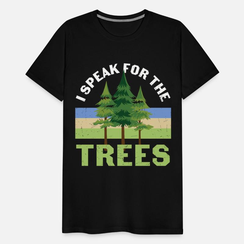 I Speak For The Trees Tree Protection