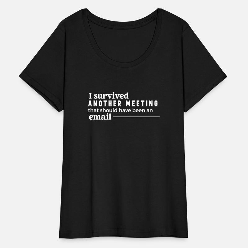 I Survived Another Meeting That Should ve Been An