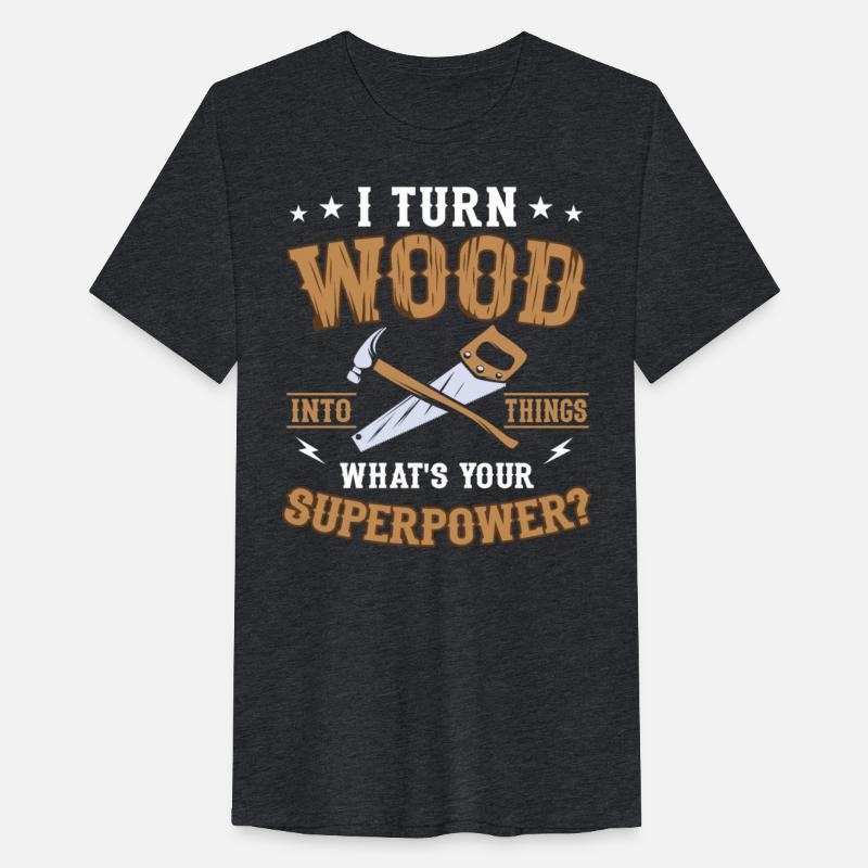 I Turn Wood Into Things Craftsman Handyman