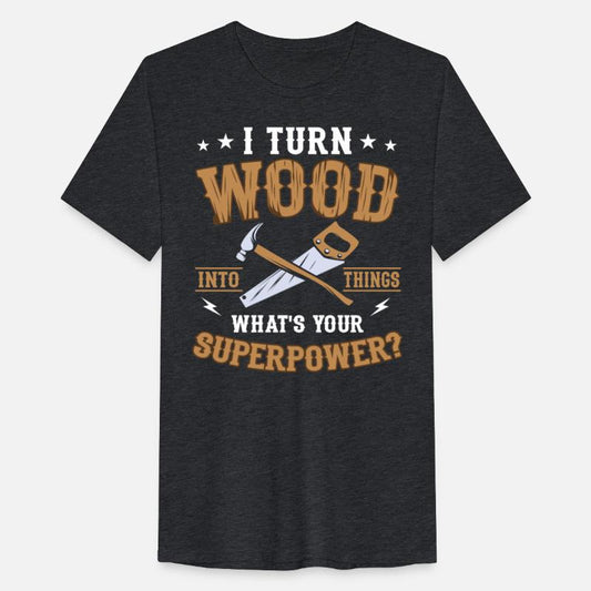 I Turn Wood Into Things Craftsman Handyman