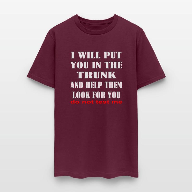 I Will Put You In The Trunk And Help Them Look For