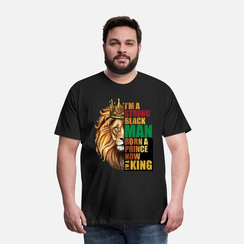 Iam A Strong Black Man Born A Prince Now I Am King