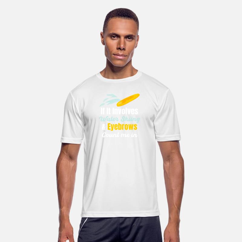 If It Involves Water Skiing & Eyebrows Count Me