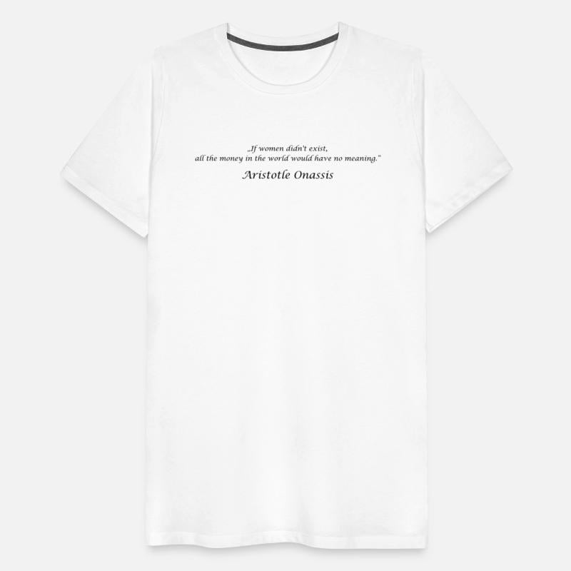 „If women didn't exist, all the money in the world