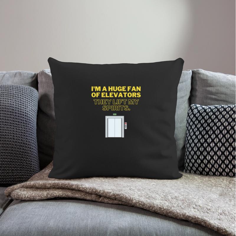 I'm A Huge Fan Of Elevators They Lifts My Sprits Q