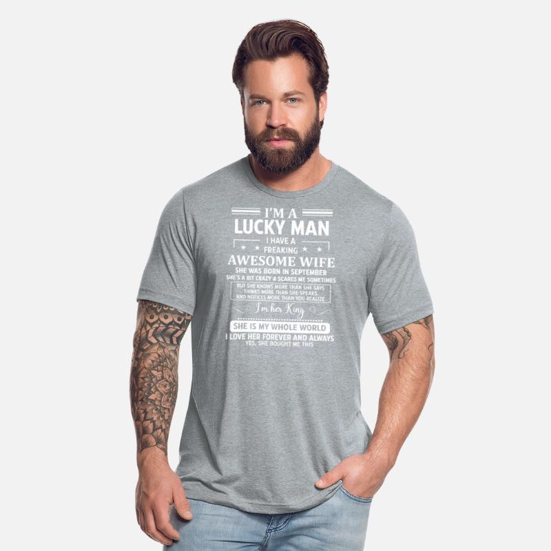 I'm A Lucky Man I Have A Freaking Awesome Wife