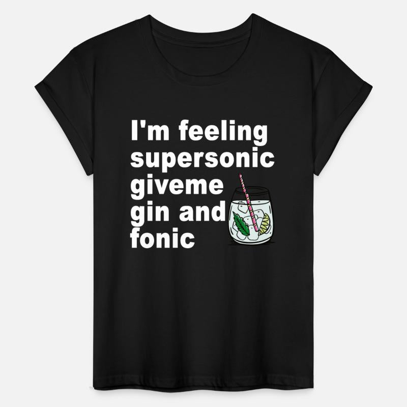 I'm Feeling Supersonic Give Me Gin And Tonic