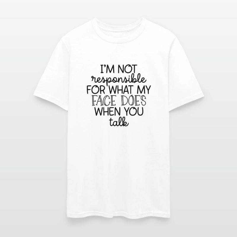 Im not responsible for what