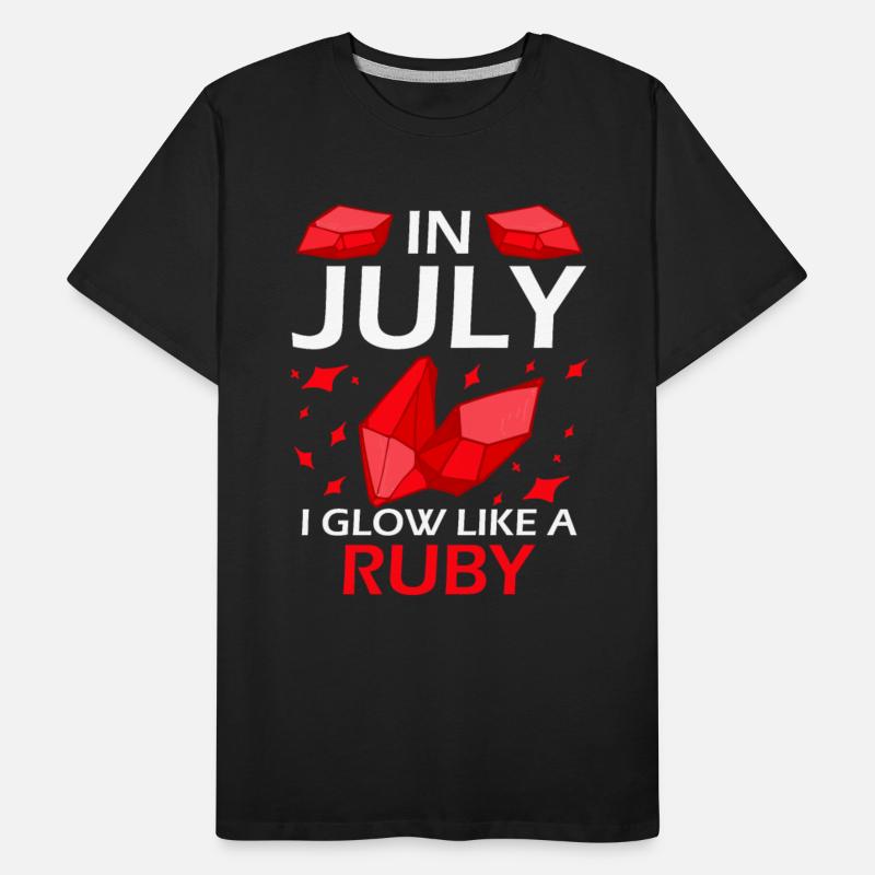 In July I Glow Like a Ruby Birthstone Birthday