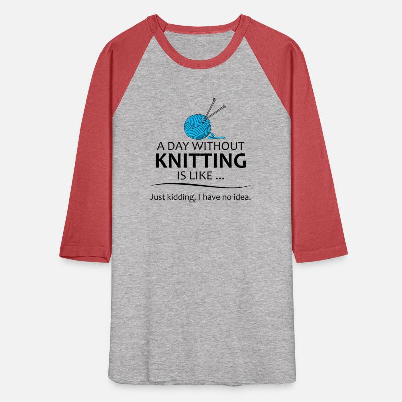 Knitting For Knitter A Day Without Knitting