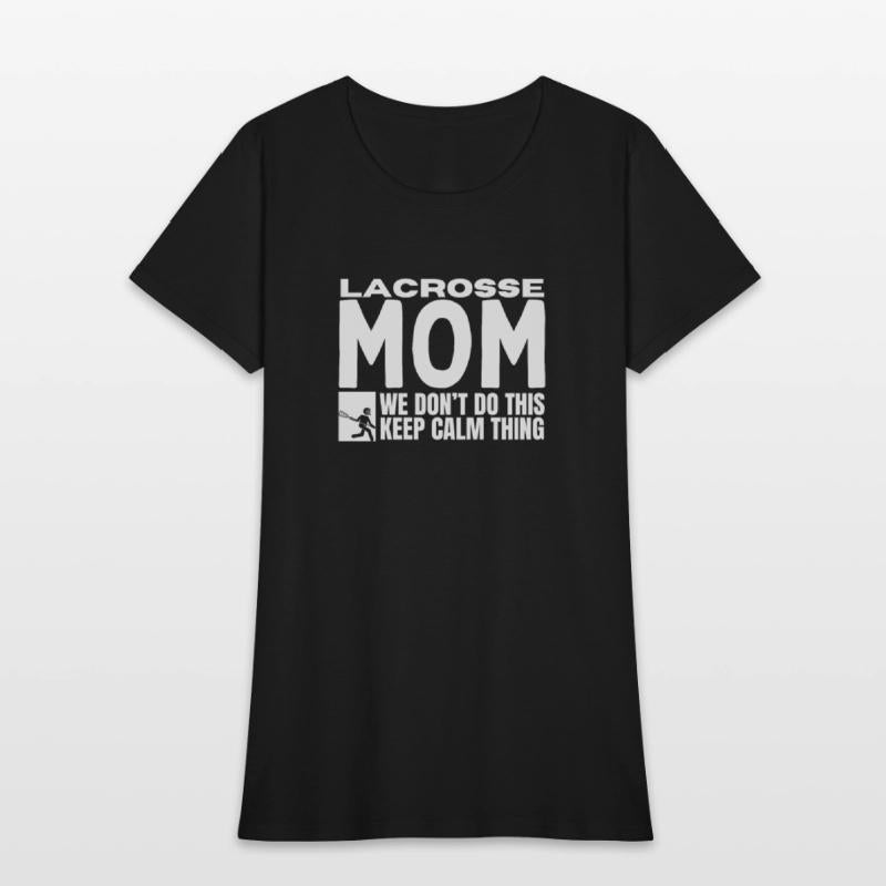 Lacrosse Mom Quote Funny Lacrosse