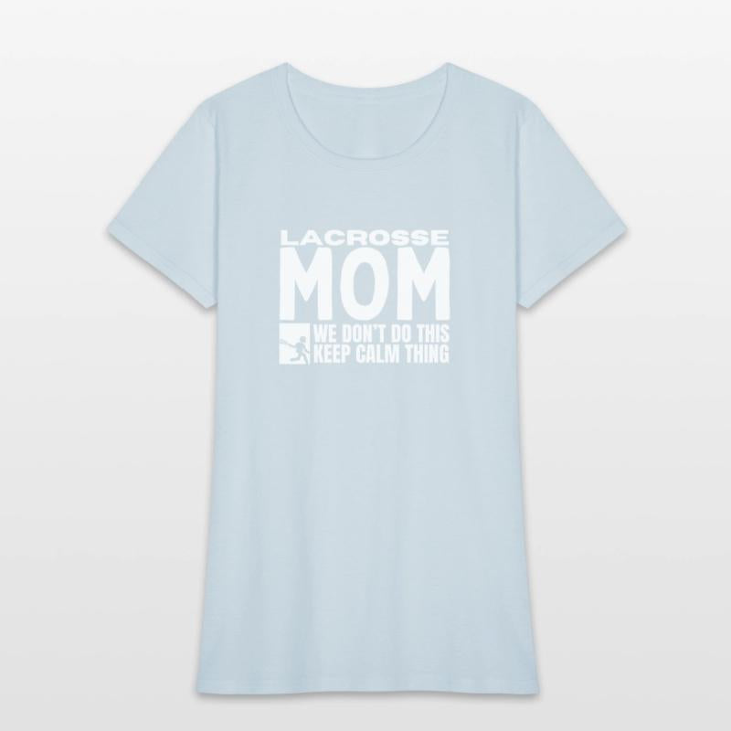 Lacrosse Mom Quote Funny Lacrosse