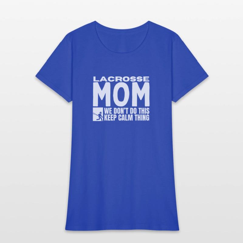 Lacrosse Mom Quote Funny Lacrosse