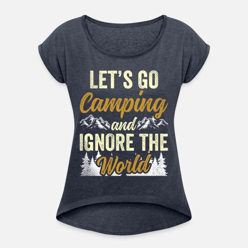 Let's Go Camping And Ignore The World Camper Camp