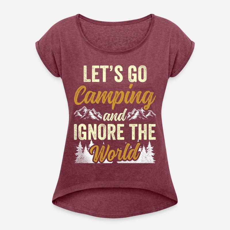 Let's Go Camping And Ignore The World Camper Camp