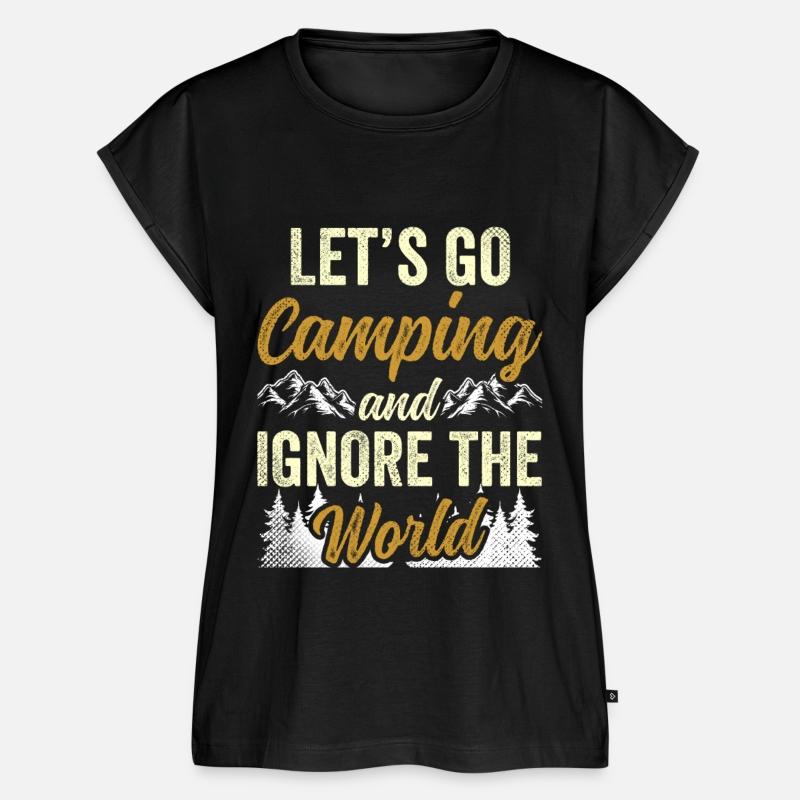 Let's Go Camping And Ignore The World Camper Camp