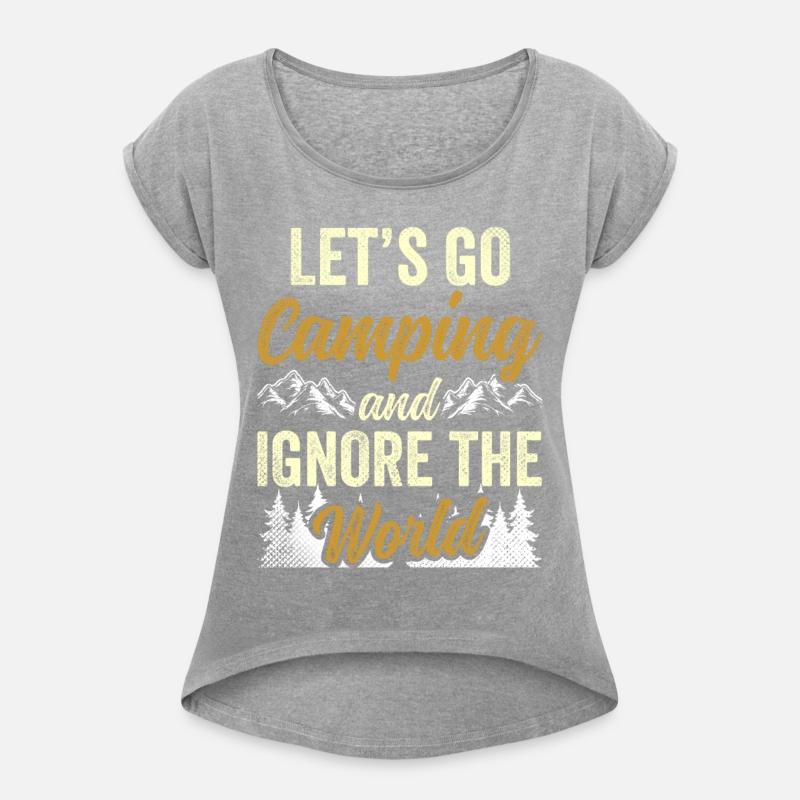 Let's Go Camping And Ignore The World Camper Camp