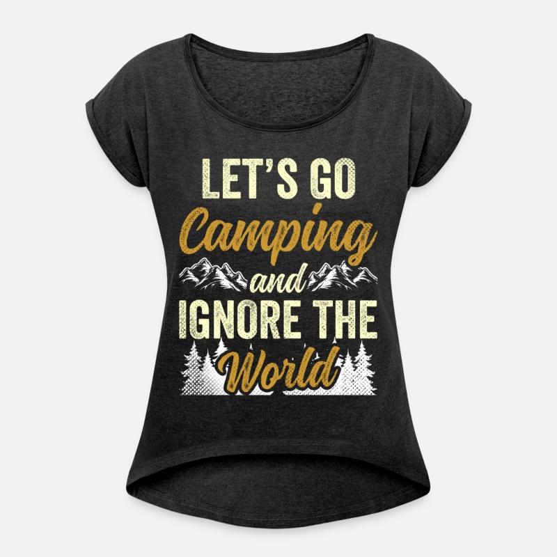 Let's Go Camping And Ignore The World Camper Camp