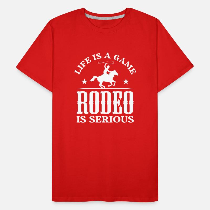 Life Is A Game Rodeo Is Serious