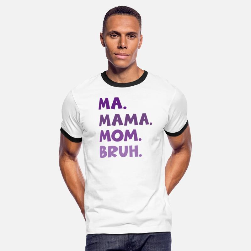 Ma Mama Mom Bruh Mother's Day