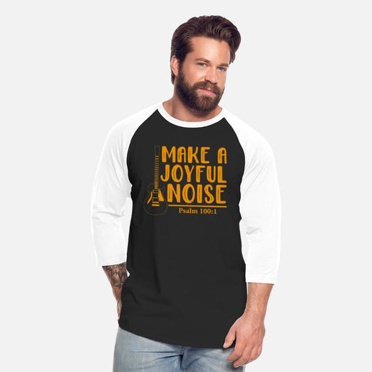 Make A Joyful Noise Psalm 100: 1 T-Shirt