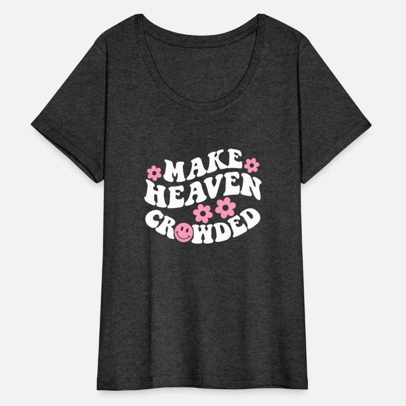 Make Heaven Crowded Christian Quote Saying Words