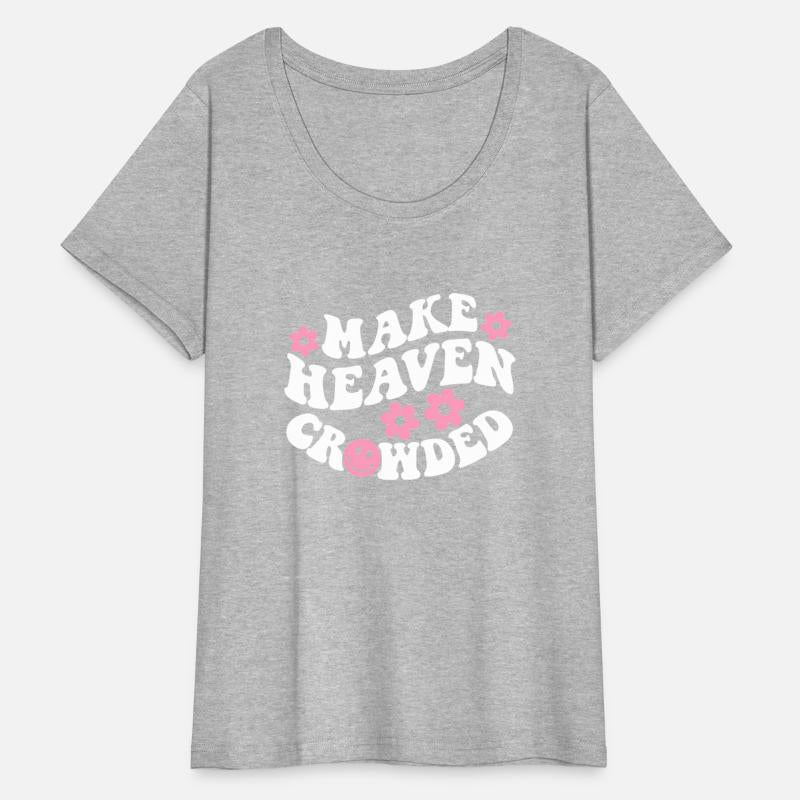 Make Heaven Crowded Christian Quote Saying Words