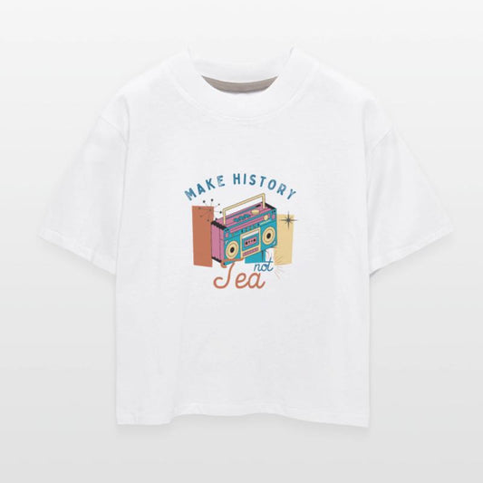 Make History Not Tea