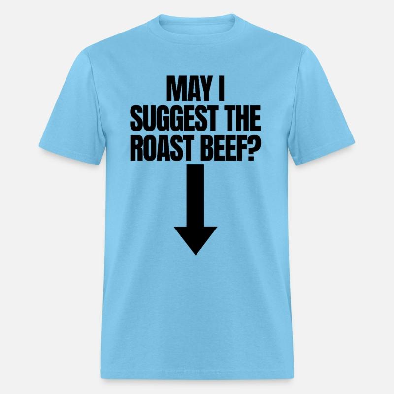 May I Suggest The Roast Beef Adult Humor Women's