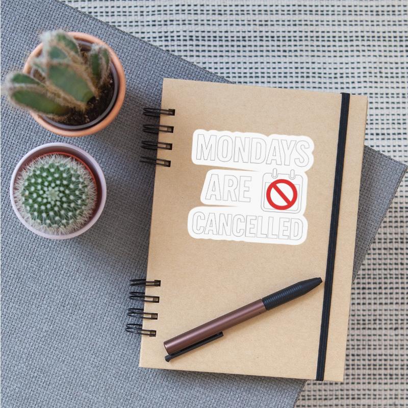 Mondays Are Cancelled – Funny Office Gift Shirt