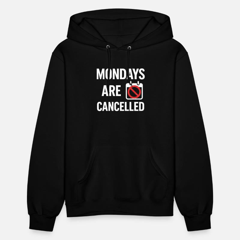 Mondays Are Cancelled – Funny Office Gift Shirt