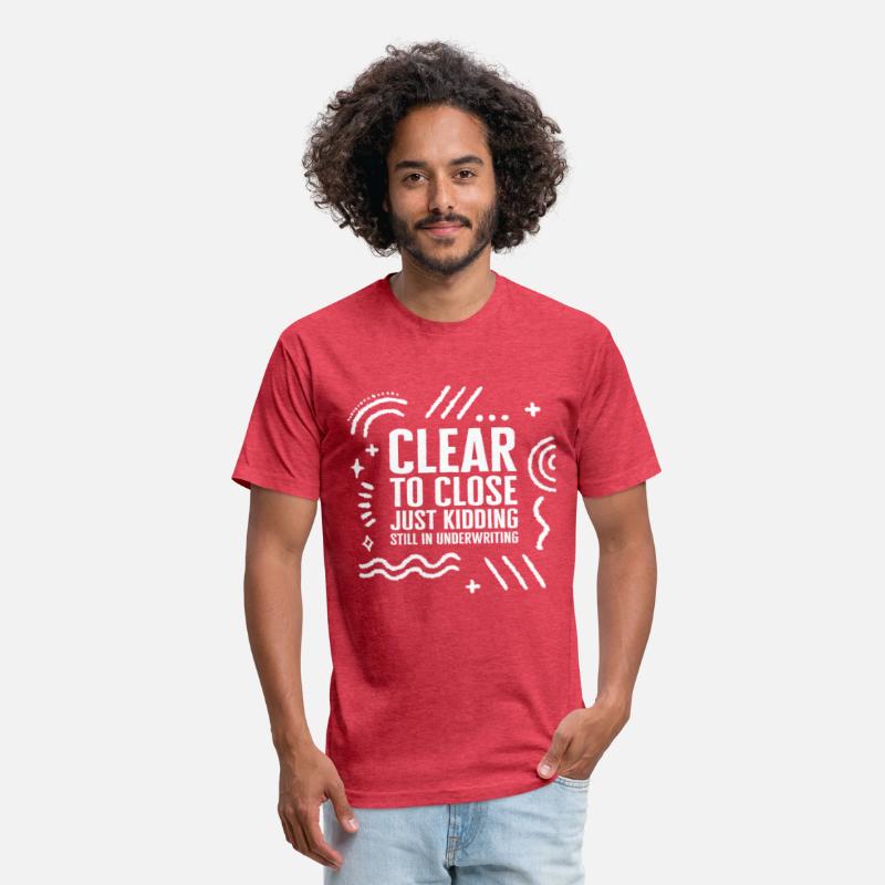Mortgage Shirt, Clear To Close Funny Tee, Real