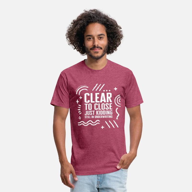 Mortgage Shirt, Clear To Close Funny Tee, Real