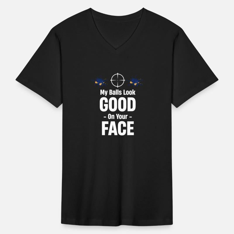 My Balls Look Good On Your Face Funny Paintball