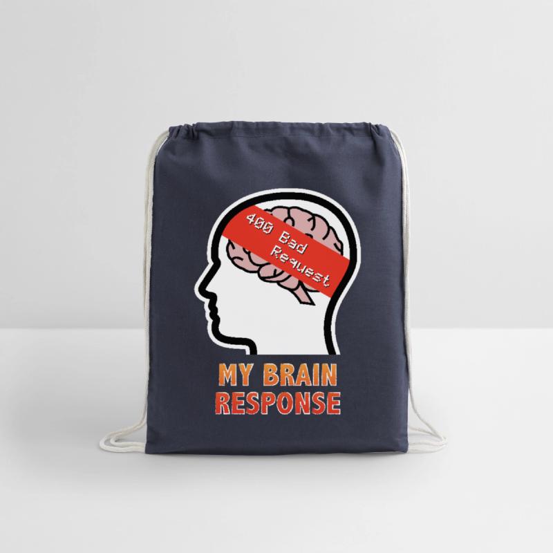 My Brain Response: 400 Bad Request