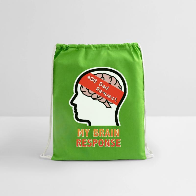 My Brain Response: 400 Bad Request