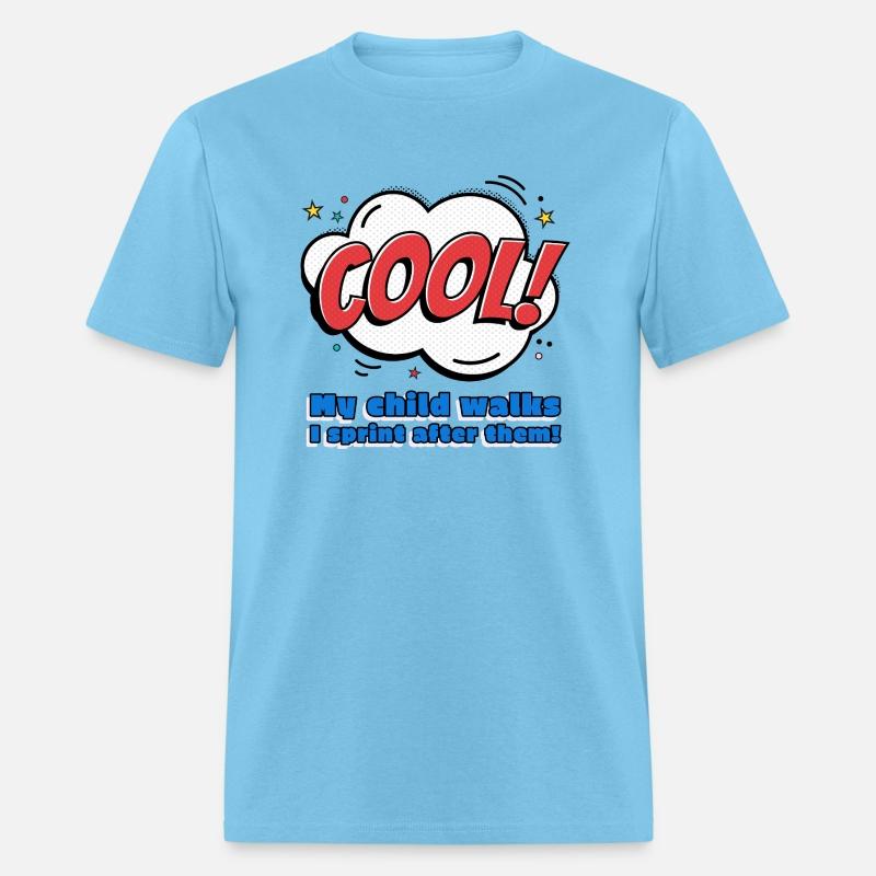 My child walks I sprint after them T-Shirt