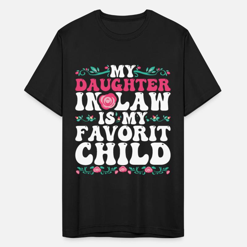 my daughter is law is my favorit child shirt