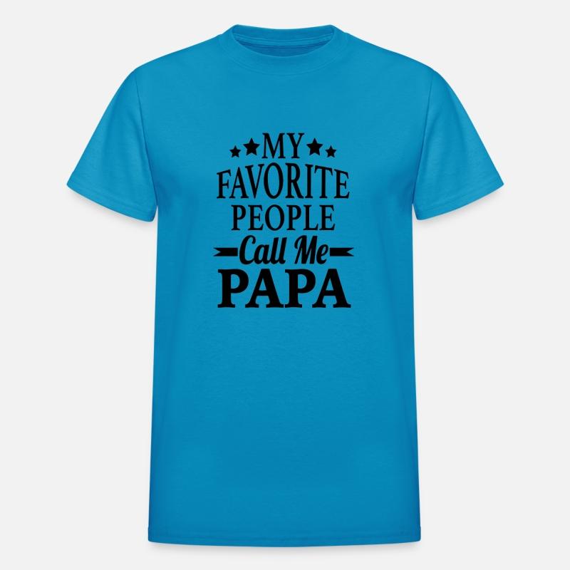 My Favorite People Call Me Papa