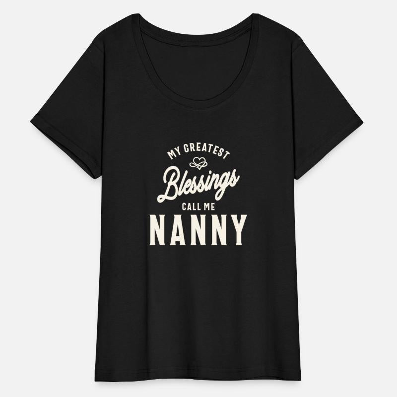My Greatest Blessings Call Me Nanny - Mother's Day