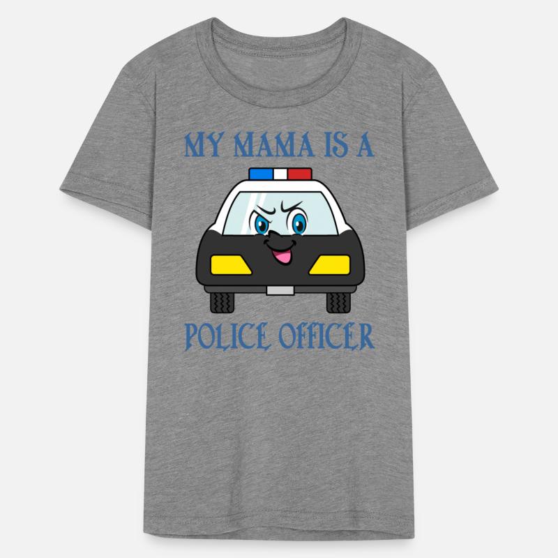 My mama is a police officer