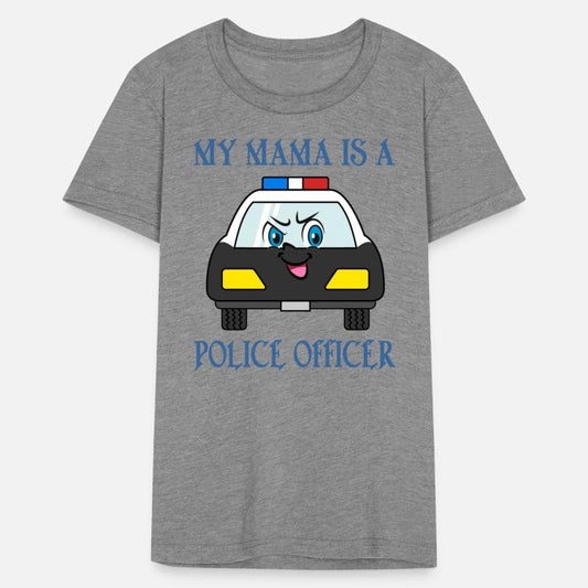 My mama is a police officer