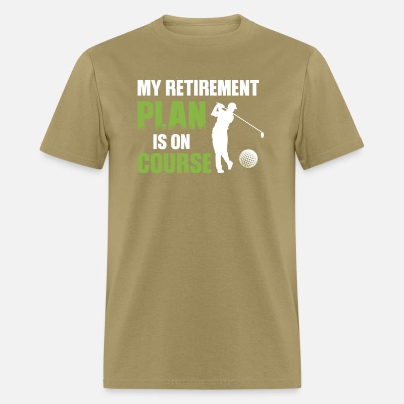 My Retirement Plan Is On Course Golfing shirt