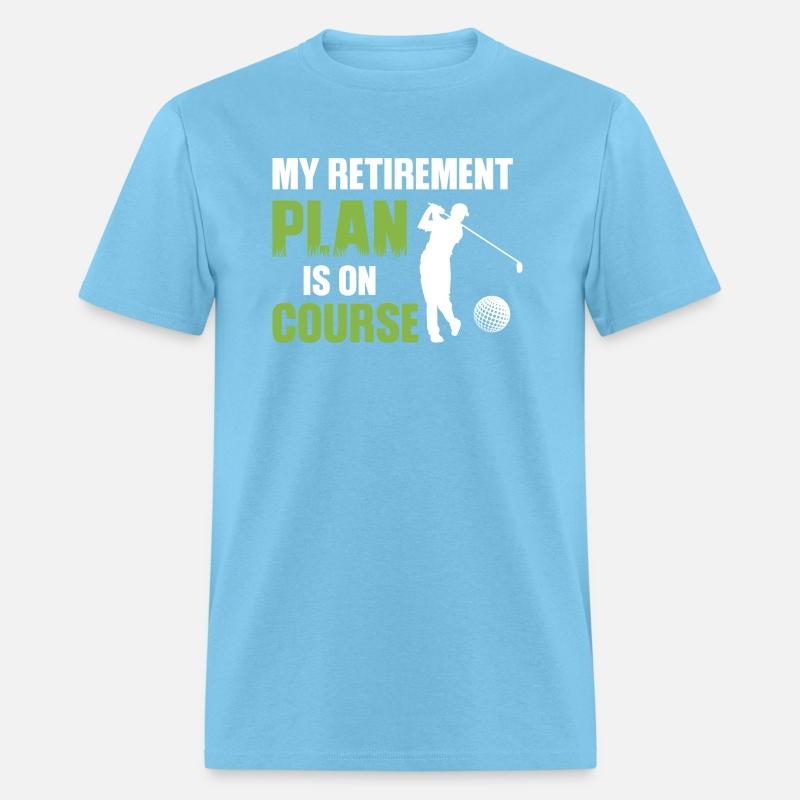 My Retirement Plan Is On Course Golfing shirt