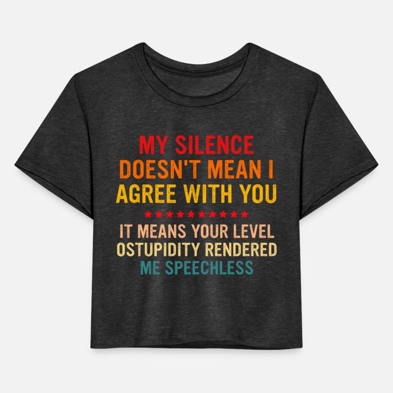 My Silence Doesn’t Mean I Agree With You